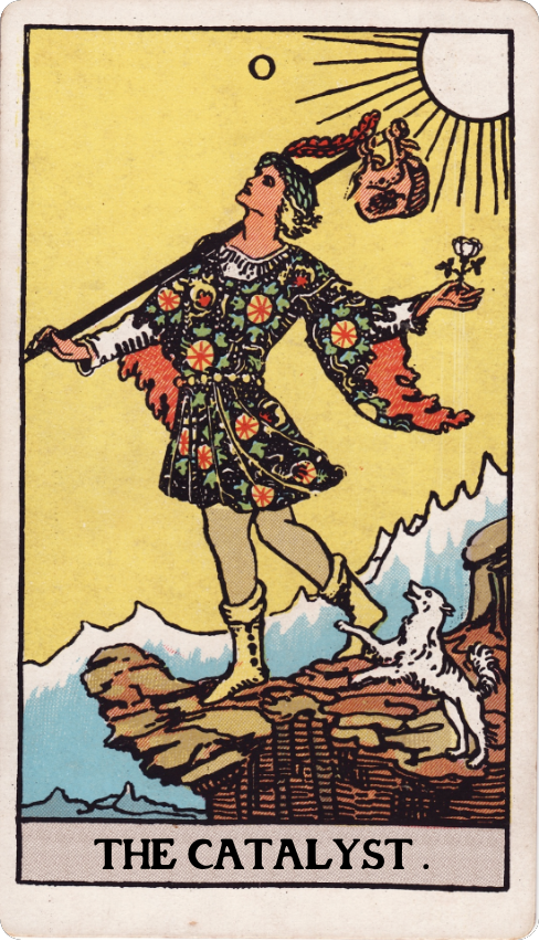 The Catalyst — The Fool